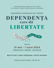 Dependența care dă libertate (conferință națională de tineret)
