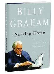 Cartea “Nearing Home” scrisă de Billy Graham va fi tradusă în limba română