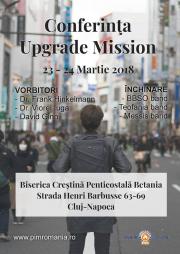Conferința ”UPGRADE MISSION” 23-24 Martie 2018